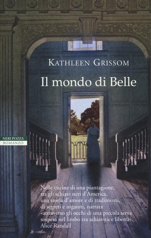 Il mondo di Belle - Kathleen Grissom - copertina