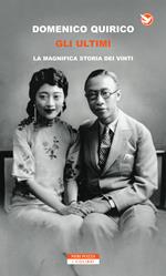 Gli ultimi. La magnifica storia dei vinti