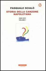 Storia della canzone napoletana. Con CD-Audio