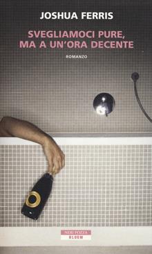 Svegliamoci pure, ma a un'ora decente