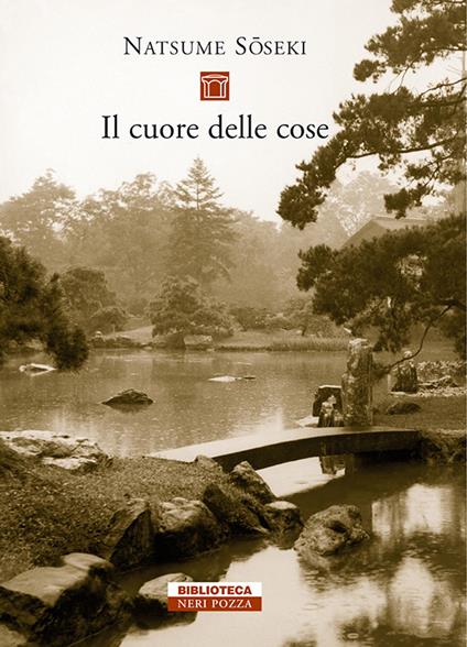 Il cuore delle cose - Natsume Soseki,Gian Carlo Calza - ebook