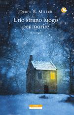 Uno strano luogo per morire