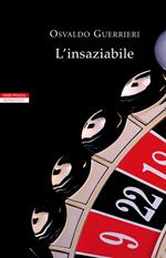 L' insaziabile