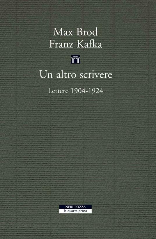 Un altro scrivere. Lettere 1904-1924 - Max Brod,Franz Kafka,Marco Rispoli,Luca Zenobi - ebook