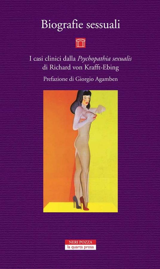 Biografie sessuali. I casi clinici dalla «Psychopatia sexualis» di Richard von Krafft-Ebing - F. Verzotto,Piero Giolla - ebook