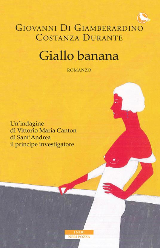 Giallo banana - Giovanni Di Giamberardino,Costanza Durante - ebook