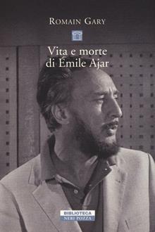 Vita e morte di Emile Ajar