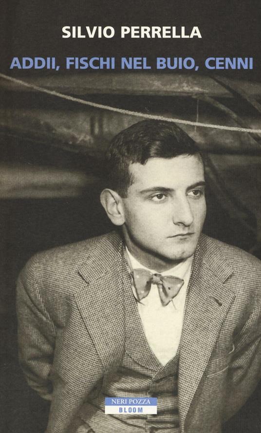 Addii, fischi nel buio, cenni - Silvio Perrella - copertina