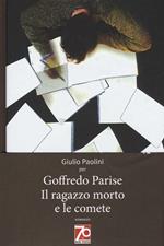 Il ragazzo morto e le comete. Ediz. speciale