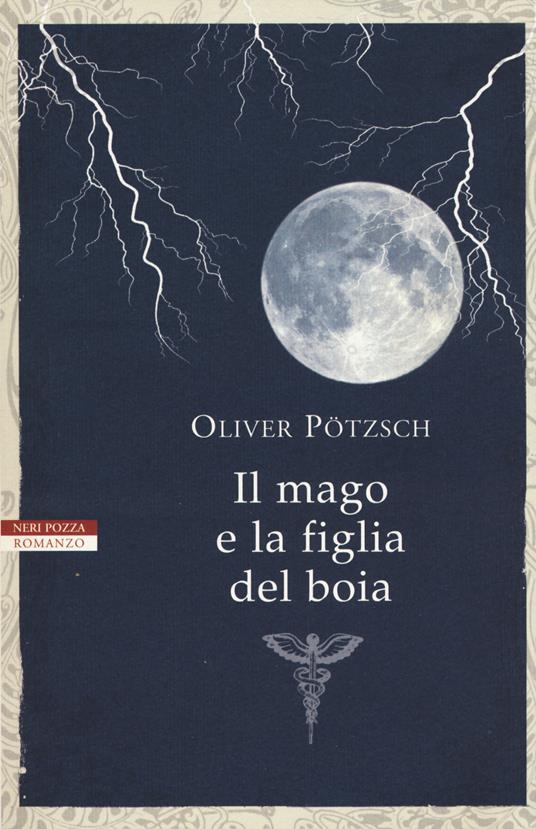 Il mago e la figlia del boia - Oliver Pötzsch - copertina