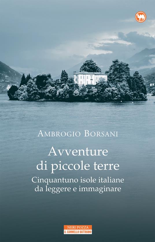 Avventure di piccole terre. Cinquantuno isole italiane da leggere e immaginare - Ambrogio Borsani - ebook