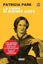 La china di Buenos Aires. L'ho sposato, lettore mio