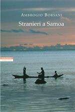 Stranieri a Samoa. Racconti dei Mari del Sud