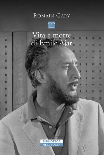 Vita e morte di Émile Ajar - Romain Gary,Riccardo Fedriga - ebook