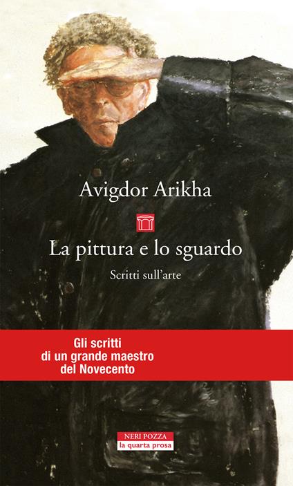 La pittura e lo sguardo. Scritti sull'arte - Avigdor Arikha,Monica Ferrando - ebook