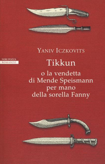 Tikkun o la vendetta di Mende Speismann per mano della sorella Fanny - Yaniv Iczkovitz - copertina