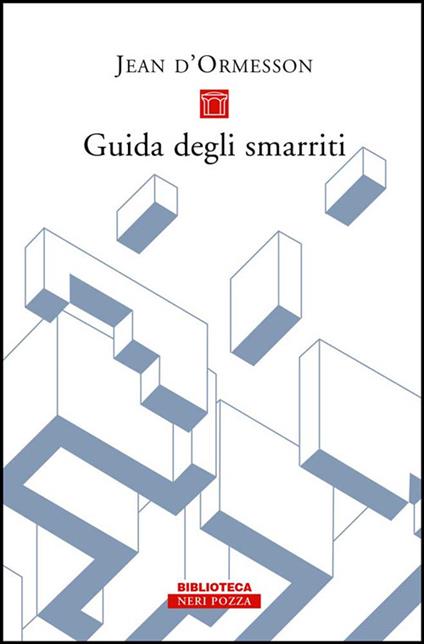 Guida degli smarriti - Jean D'Ormesson,Giovanni Bogliolo - ebook