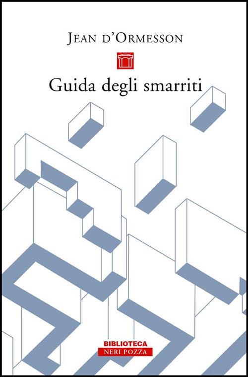 Guida degli smarriti - Jean D'Ormesson,Giovanni Bogliolo - ebook