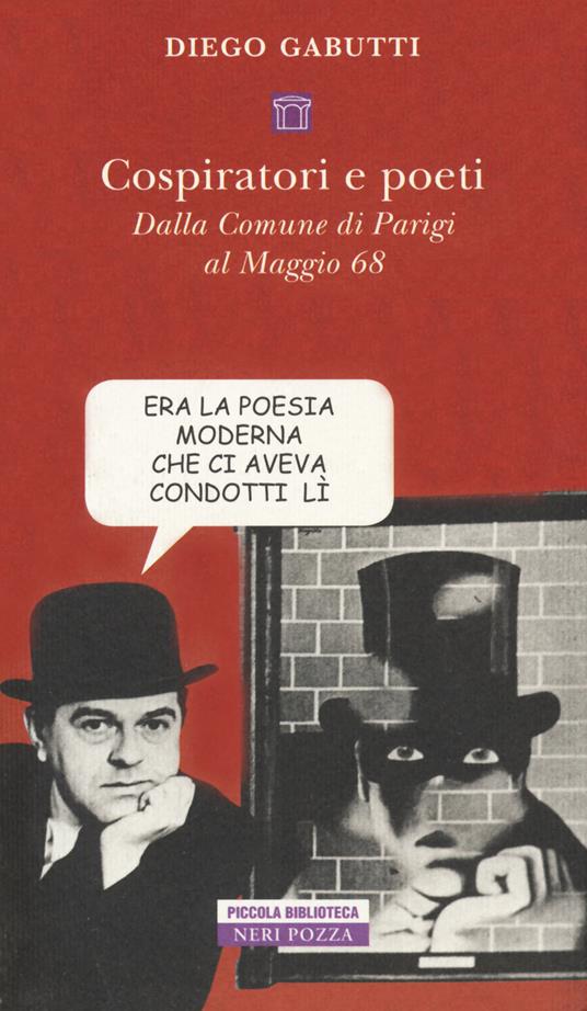 Cospiratori e poeti. Dalla comune di Parigi al maggio 68' - Diego Gabutti - copertina