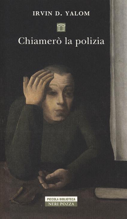 Chiamerò la polizia - Irvin D. Yalom - copertina