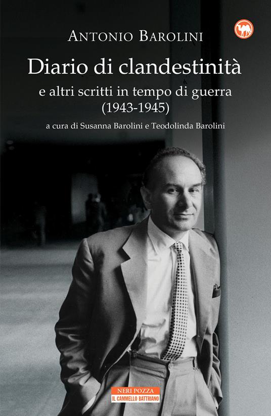 Diario di clandestinità e altri scritti in tempo di guerra (1943-1945) - Antonio Barolini - copertina