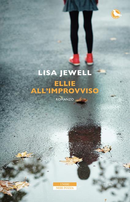 Ellie all'improvviso - Lisa Jewell,Annamaria Biavasco,Valentina Guani - ebook