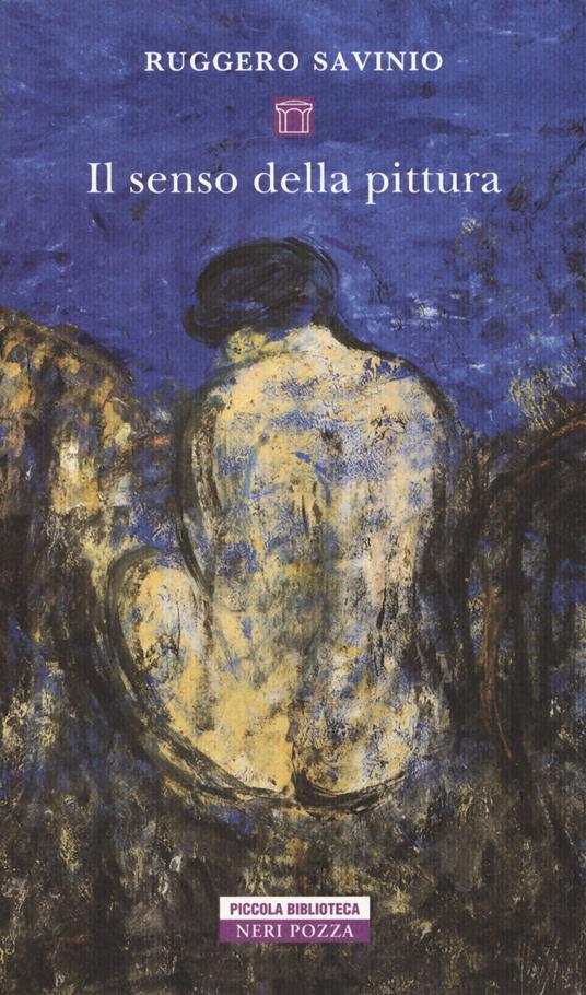Il senso della pittura - Ruggero Savinio - copertina