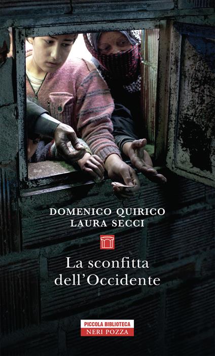 La sconfitta dell'Occidente - Domenico Quirico,Laura Secci - copertina
