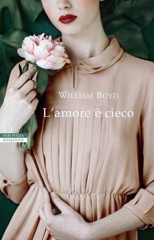 L' amore è cieco - William Boyd,Laura Prandino - ebook