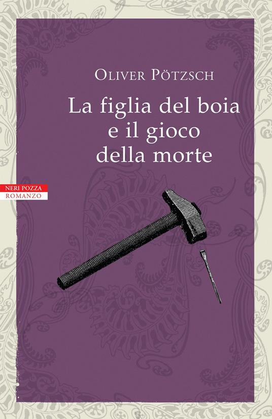 La figlia del boia e il gioco della morte - Oliver Pötzsch,Alessandra Petrelli - ebook
