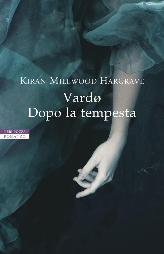 Vardø. Dopo la tempesta - Kiran Millwood Hargrave,Laura Prandino - ebook