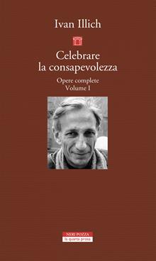 Opere complete. Vol. 1: Celebrare la consapevolezza