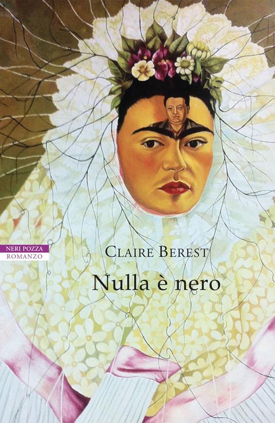 Nulla è nero - Claire Berest,Roberto Boi - ebook