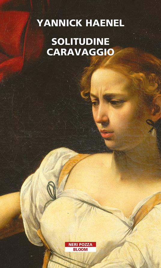 Solitudine Caravaggio - Yannick Haenel,Margherita Botto - ebook