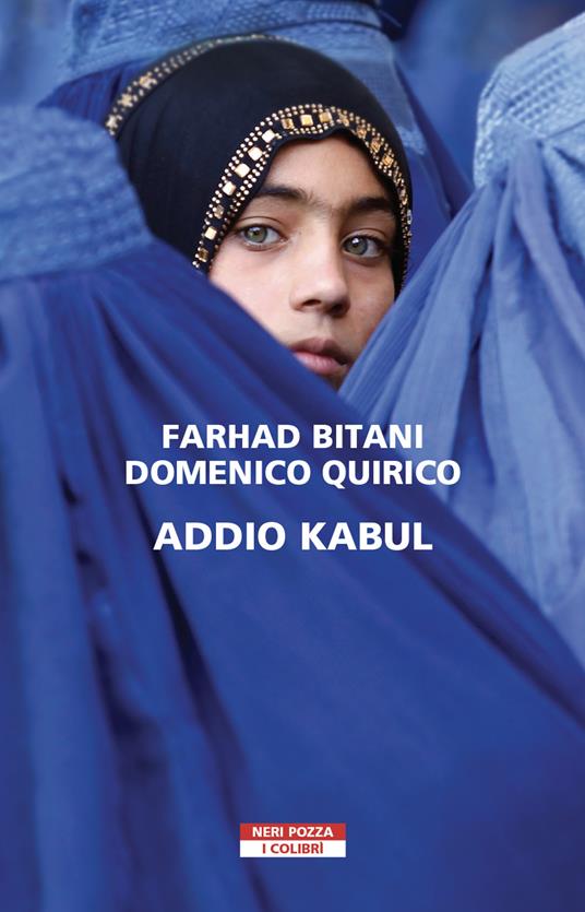 Addio Kabul - Farhad Bitani,Domenico Quirico - copertina