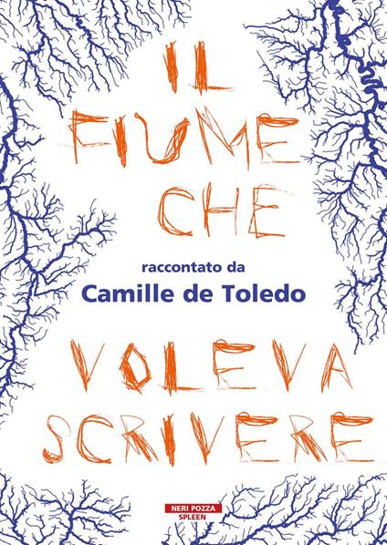 Il fiume che voleva scrivere - Camille de Toledo,Alberto Folin - ebook