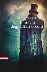 Libro L'ufficio degli affari occulti Éric Fouassier