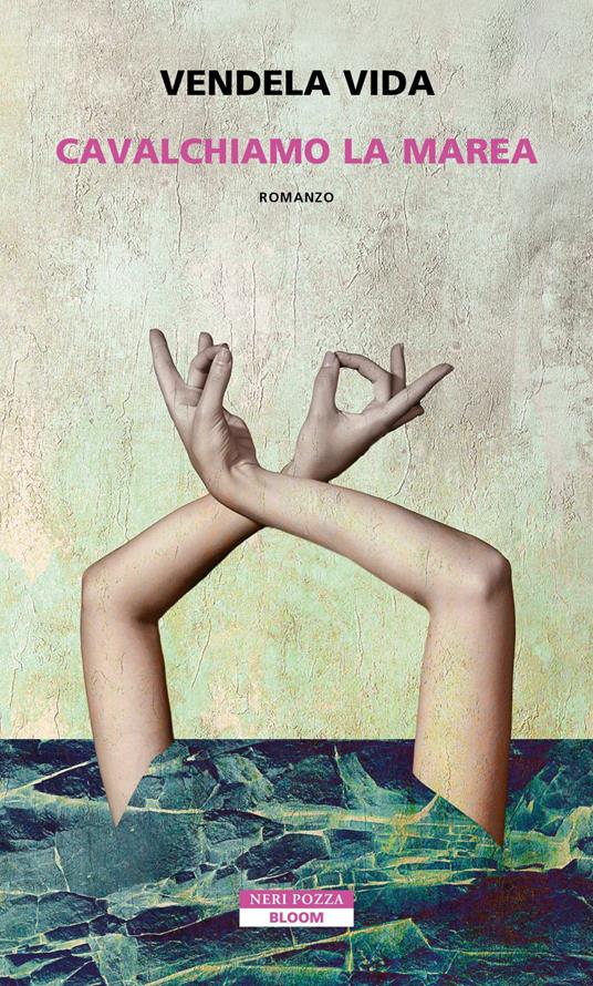 Cavalchiamo la marea - Vendela Vida,Elena Dal Pra - ebook