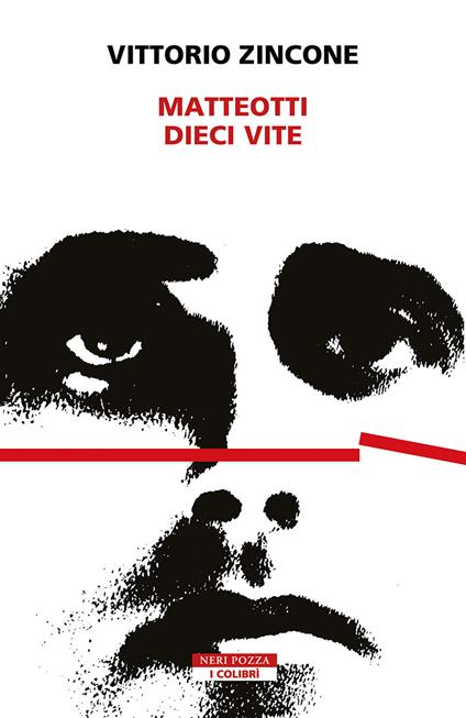 Matteotti. Dieci vite - Vittorio Zincone - copertina
