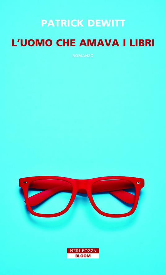 L' uomo che amava i libri - Patrick Dewitt,Federica Aceto - ebook