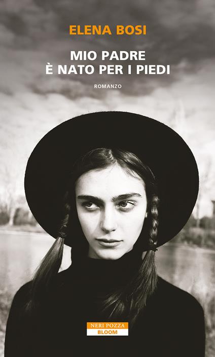 Mio padre è nato per i piedi - Elena Bosi - copertina