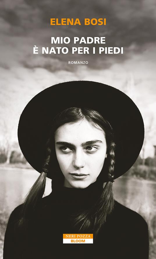 Mio padre è nato per i piedi - Elena Bosi - copertina