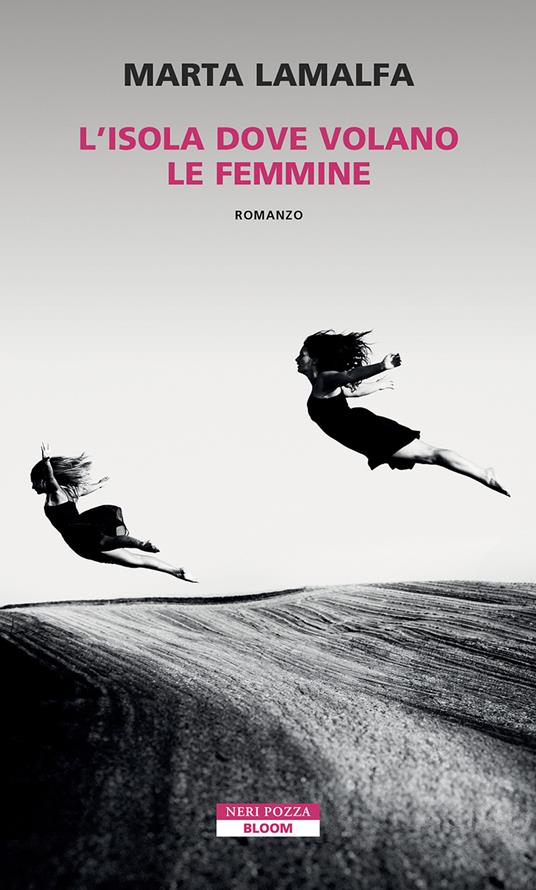 L'isola dove volano le femmine - Marta Lamalfa - copertina