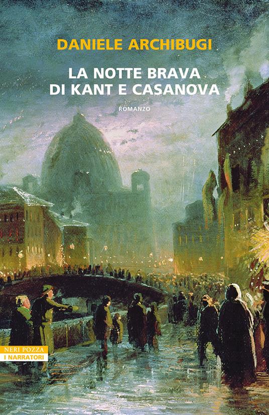 La notte brava di Kant e Casanova - Daniele Archibugi - copertina