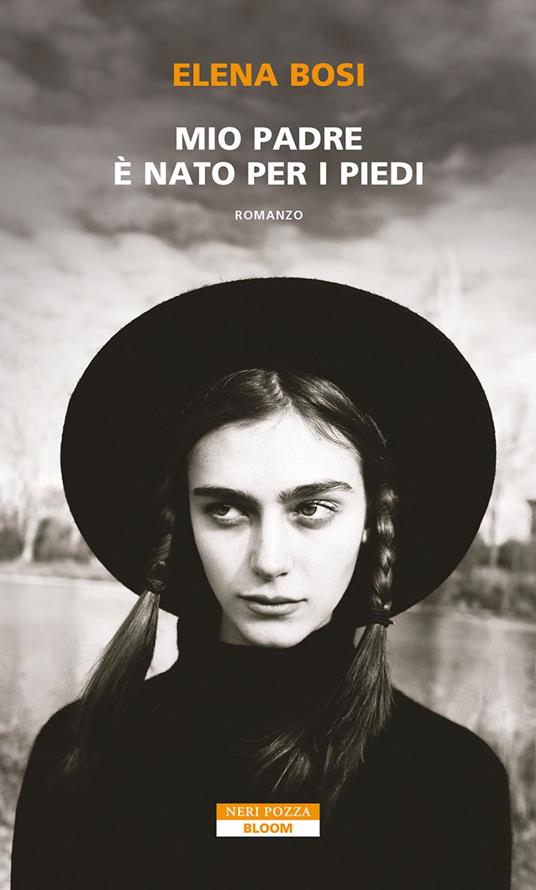 Mio padre è nato per i piedi - Elena Bosi - ebook