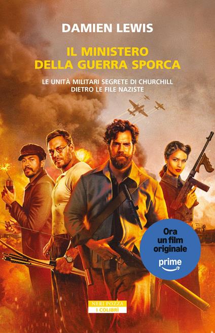Il ministero della guerra sporca. Le unità militari segrete di Churchill dietro le file naziste - Damien Lewis,Alessandra Manzi - ebook
