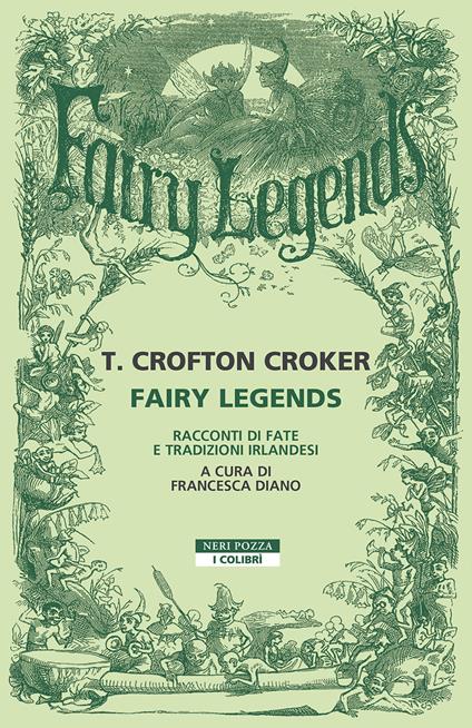 Fairy legends. Racconti di fate e tradizioni irlandesi - Thomas Crofton Croker - copertina