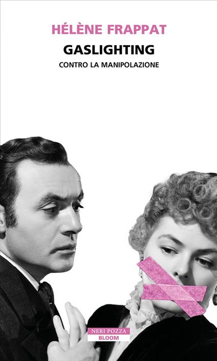 Gaslighting. Contro la manipolazione - Hélène Frappat,Marina Visentin - ebook