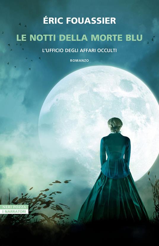 Le notti della morte blu. L'ufficio degli affari occulti - Éric Fouassier,Maddalena Togliani - ebook