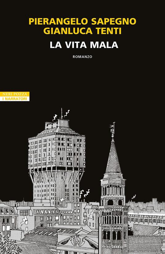 La vita mala - Pierangelo Sapegno,Gianluca Tenti - ebook